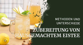 Wie man richtig erfrischenden und leckeren Eistee zubereitet