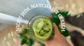 Nicht jede Matcha ist gleich: Wie man Qualität erkennt und warum sie wichti